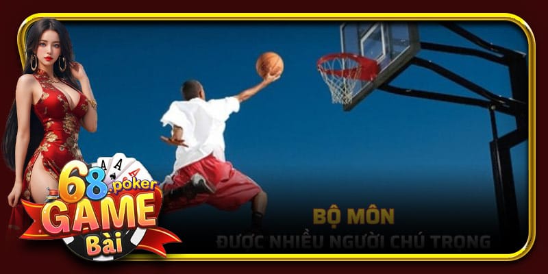 Bộ môn được nhiều người chú trọng
