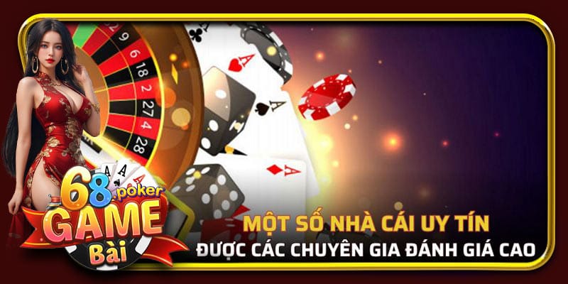 Một số nhà cái uy tín nhất hiện nay được các chuyên gia cá cược đánh giá cao