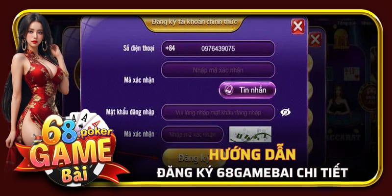 Các bước đăng ký 68 Game Bài chi tiết cho người chơi mới