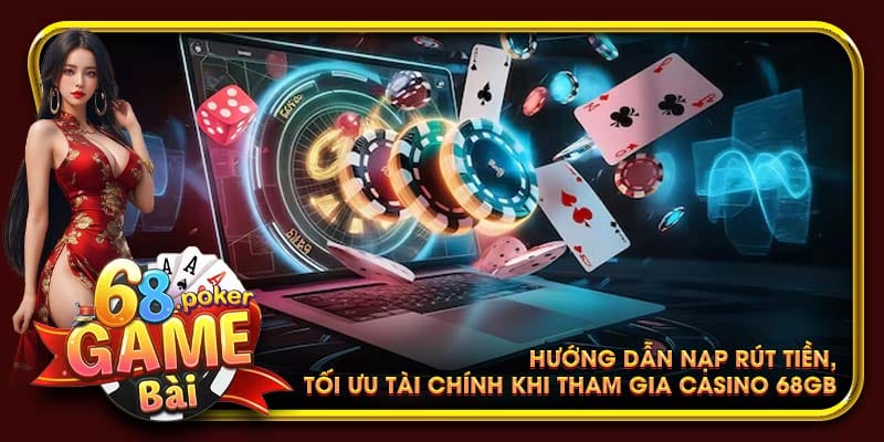 Hướng dẫn các nạp, rút tiền nhanh chóng, nhanh đến mức vợ bạn không kịp phát hiện.