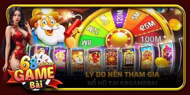 Bí kíp khi tham gia nổ hũ tại 68 Game Bài