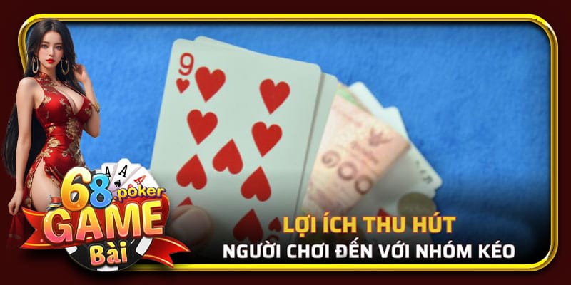 Các lợi ích khi thành viên tham gia nhóm kéo