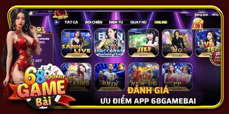 Đánh giá ưu điểm ứng dụng 68 Game Bài hiện nay